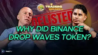 Why did your token, WAVES get Delisted from Binance..? | Traders Brawl Podcast