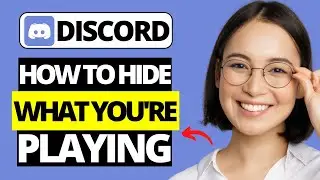 How To Hide What Youre Playing On Discord