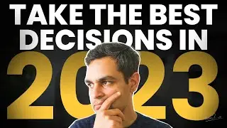 15 DECISION MAKING TECHNIQUES to CHANGE 2023 for YOU! | Ankur Warikoo Hindi