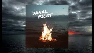 DANAL - PILOT (Official music)