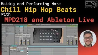 Make Chill Hip Hop Beats with MPD218 & Ableton Live Stock Samples/Instruments Only - Demonstration