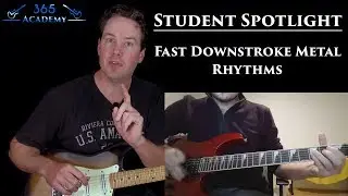 Fast Downstroke Metal Rhythms - GL365 Student Spotlight