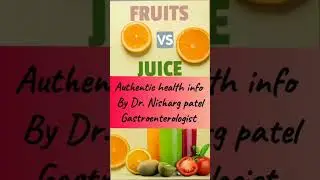 🍏 Fruit vs. Juice || Dr. Nisharg Patel || SIDS Hospital