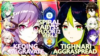 Keqing Aggravate & Tighnari Aggraspread | Spiral Abyss 3.8/4.0 - Floor 12 (Genshin impact)