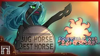 A 1000 Year Love Reich! Rise Of Bug Horse Best Horse! In Hearts of Iron 4 Equestria At War