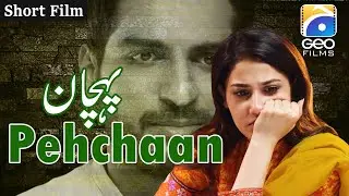 Pehchaan | Short Film | Omer Shahzad | Namrah Shahid | Hina Altaf | Geo Films