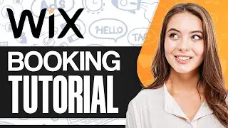 Wix Bookings Tutorial (Ultimate Guide To Master Wix Bookings)