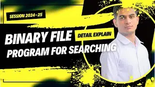 File Handling | Binary file -Search Program | Class 12 Computer Science with Python |Session-2024-25