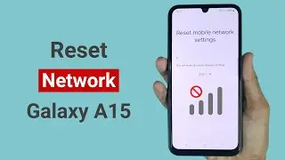 How to Reset Mobile Network Settings in Samsung A15