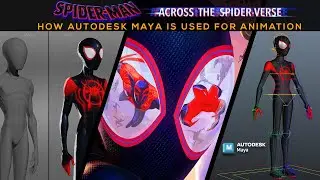 Across the Spider-Verse: How Autodesk Maya is Used for Animation | Behind the Scenes