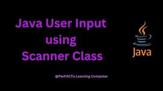 Getting User Input in Java using Scanner class