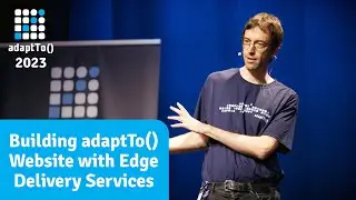 Building adaptTo() Website with Edge Delivery Services