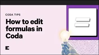 How to edit formulas in Coda | Coda Tips