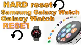 How to Factory Reset Your Samsung Galaxy Watch gets slow or doesn't work