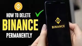 How to Delete Binance Account Permanently