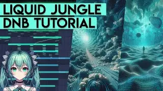 How To Make Liquid Jungle DnB | FL Studio Tutorial