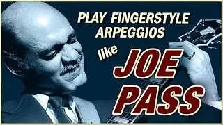 Joe Pass Fingerstyle Arpeggios