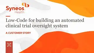 Low-Code for building an automated clinical trial oversight system - a customer story