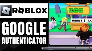 HOW TO USE GOOGLE AUTHENTICATOR FOR ROBLOX (Updated)