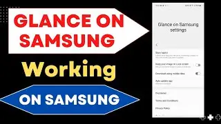 Glance on Samsung Working in Samsung Galaxy