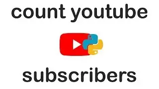 Count YouTube Subs with Python