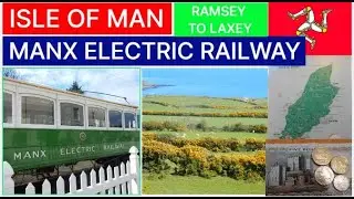 ISLE OF MAN | Manx Electric Heritage Railway | BREATHTAKING Coastal Views | Ramsey to Laxey |