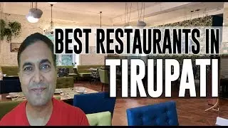 Best Restaurants and Places to Eat in Tirupati, India