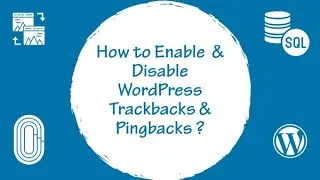 How To Enable & Disable WordPress Trackbacks & Pingbacks !