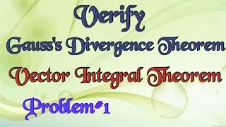 Verify Gauss's Divergence Theorem Problem