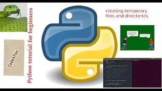 creating temporary files and directories in python|create temporary files|Python Tutorial#16