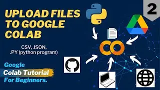 upload files to google colab |  google colab tutorial for beginners.