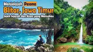 Menjelajah Alam Blitar, Jawa Timur || Jejak Sejarah dan Alam yang Memukau