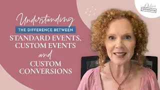 What's the difference between Facebook Standard Events, Custom Events and Custom Conversions?