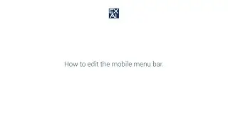 How to edit the mobile menu bar.