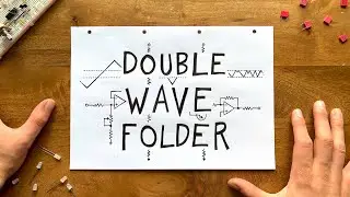 Designing a double wavefolder from scratch