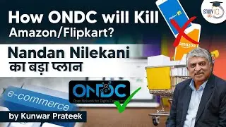 How ONDC will Kill Amazon & Flipkart? | Nandan Nilekani's Big Plan | Know all about it | StudyIQ IAS