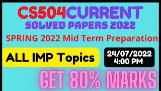 CS504 Mid Term Spring 2022 || Current Paper || Solution 🌱 || IMP Topics📚📖 