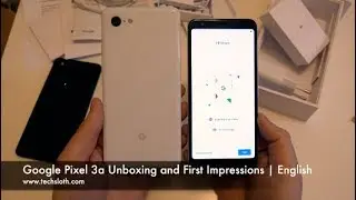 Google Pixel 3a Unboxing and First Impressions | English