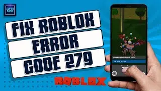 How To Fix Roblox Error Code 279 [2023 UPDATED!] Failed To Connect To The Game