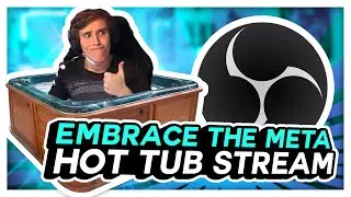 How to make a Hot Tub Stream on OBS & Twitch