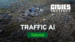 Beating the Traffic AI with Czardus | Tutorial | Cities: Skylines