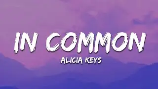 Alicia Keys - In Common (Lyrics)