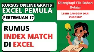 CARA MENGGUNAKAN RUMUS INDEX MATCH DI EXCEL | TUTORIAL EXCEL PEMULA #17