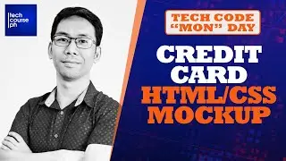 Credit Card HTML/CSS Mockup | Tech Code MON Day