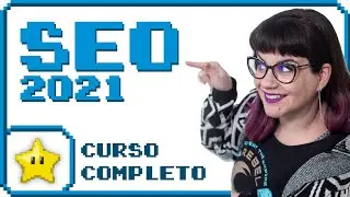 🔍 Curso de SEO – Posicionamiento Web (2021): Completo y GRATIS