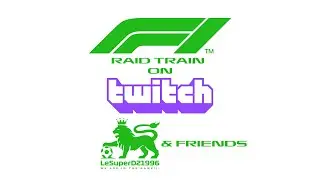 F1 RAID TRAIN ON TWITCH [ENG]