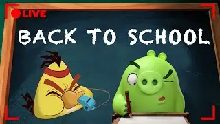 🔴 LIVE Angry Birds Party | Back To School