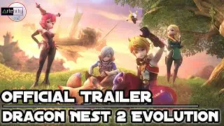 Dragon Nest 2 Evolution Official Trailer [Pre-registration Now Available]