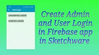 Create Admin and User Login in Firebase App in Sketchware