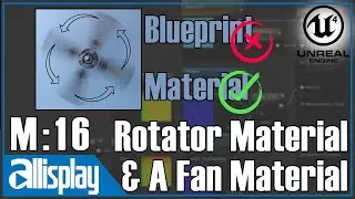 M16: Rotator Material And A Fan Material | UE4 Beginner's Material Tutorial Series